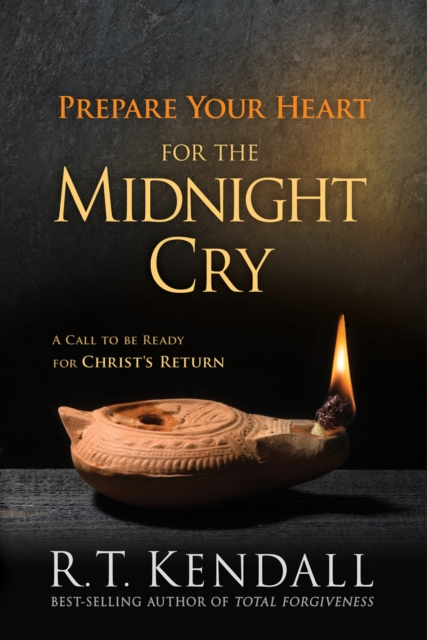 Book Cover for Prepare Your Heart for the Midnight Cry by R.T. Kendall