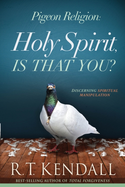 Book Cover for Pigeon Religion: Holy Spirit, Is That You? by R.T. Kendall