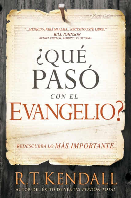 Book Cover for ¿Qué pasó con el Evangelio? / Whatever Happened to the Gospel? by R.T. Kendall