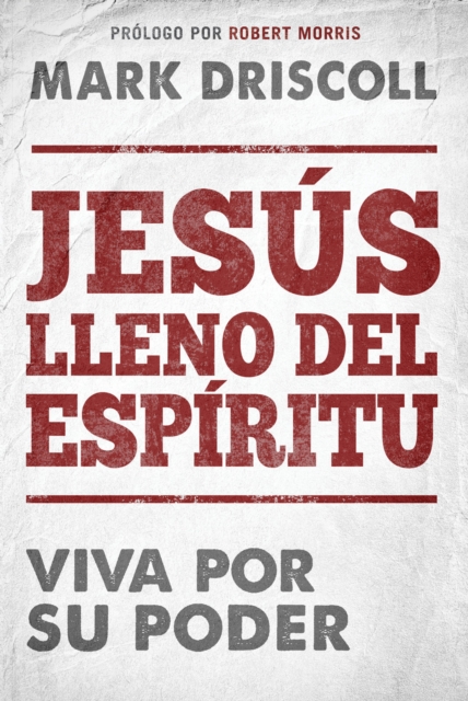 Book Cover for Jesús lleno del Espíritu / Spirit-Filled Jesus by Mark Driscoll