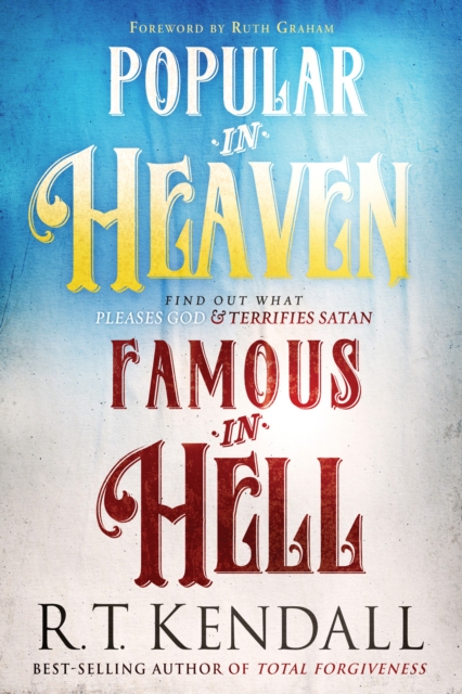 Book Cover for Popular in Heaven Famous in Hell by R.T. Kendall