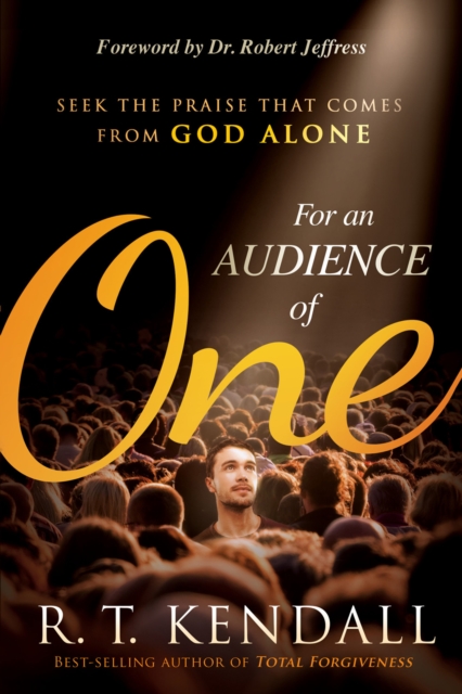 Book Cover for For An Audience of One by R.T. Kendall