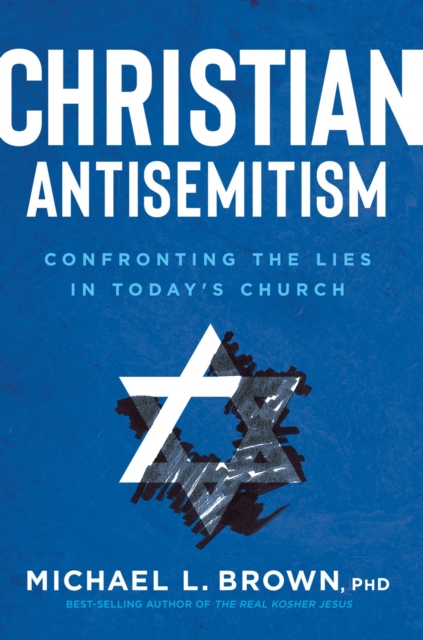 Book Cover for Christian Antisemitism by Michael L. Brown