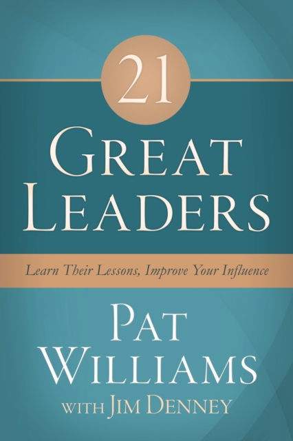 Book Cover for 21 Great Leaders by Williams, Pat|Denney, Jim