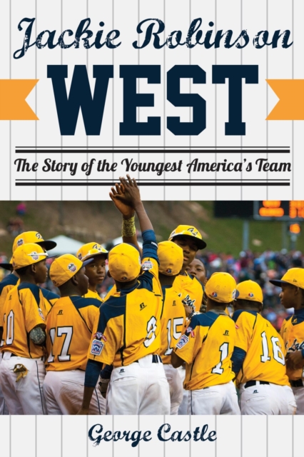 Book Cover for Jackie Robinson West by George Castle