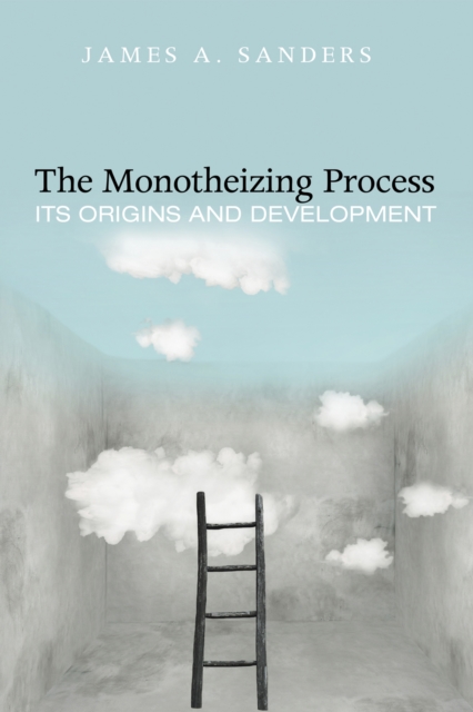 Book Cover for Monotheizing Process by James A. Sanders