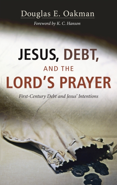 Book Cover for Jesus, Debt, and the Lord's Prayer by Douglas E. Oakman