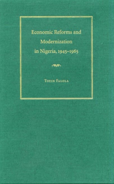 Book Cover for Economic Reforms and Modernization in Nigeria, 1945-1965 by Toyin Falola