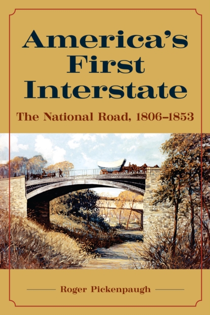 Book Cover for America's First Interstate by Roger Pickenpaugh