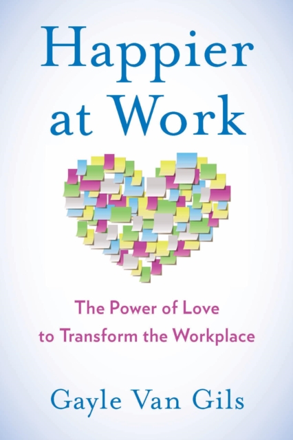 Book Cover for Happier at Work by Gayle Van Gils