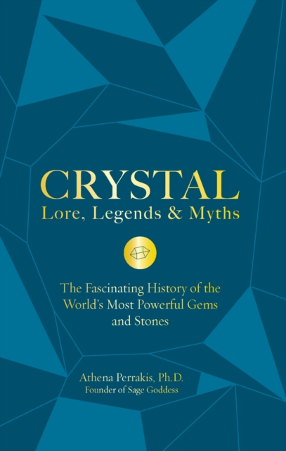 Book Cover for Crystal Lore, Legends & Myths by Athena Perrakis