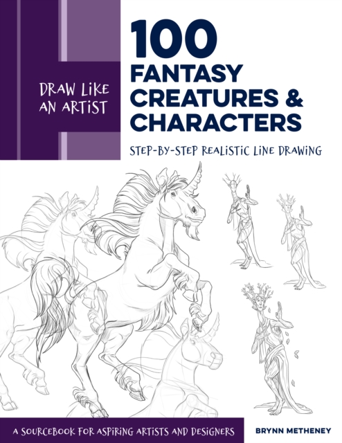 Book Cover for Draw Like an Artist: 100 Fantasy Creatures and Characters by Metheney, Brynn