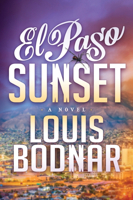 Book Cover for El Paso Sunset by Louis Bodnar