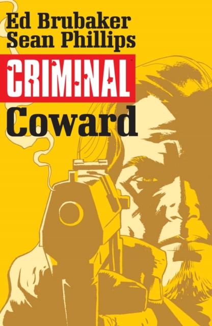 Book Cover for Criminal Vol. 1: Coward by Brubaker, Ed