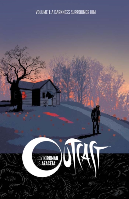 Book Cover for Outcast by Kirkman & Azaceta Vol. 1: A Darkness Surrounds Him by Kirkman, Robert