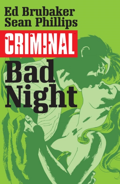 Book Cover for Criminal Vol. 4: Bad Night by Brubaker, Ed