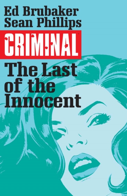 Book Cover for Criminal Vol. 6: The Last Of The Innocent by Brubaker, Ed