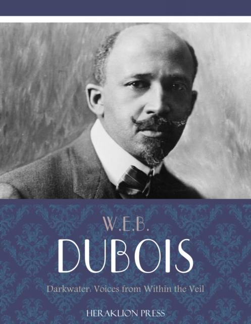 Book Cover for Darkwater: Voices from Within the Veil by W.E.B. Du Bois