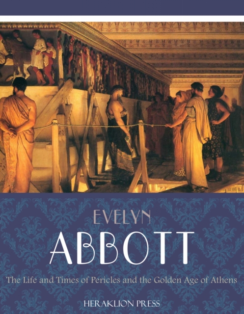 Book Cover for Life and Times of Pericles and the Golden Age of Athens by Evelyn Abbott