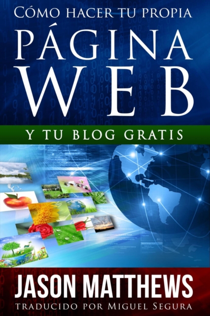 Book Cover for Cómo Hacer Tu Propia Página Web Gratis by Jason Matthews