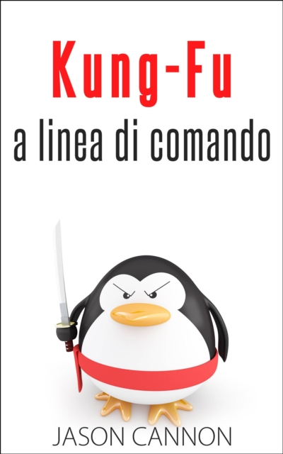 Book Cover for Kung-Fu A Linea Di Comando by Jason Cannon