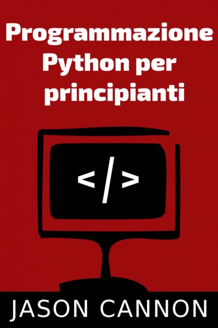 Book Cover for Programmazione  Python Per  Principianti by Jason Cannon