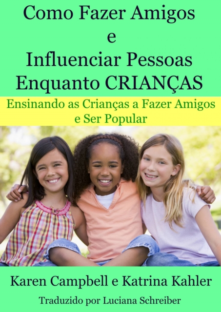 Book Cover for Como Fazer Amigos E Influenciar Pessoas Enquanto Crianças by Karen Campbell