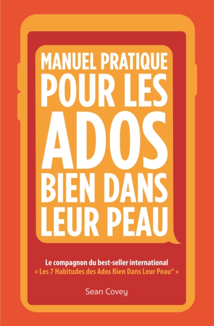 Book Cover for Manuel Pratique Pour Les Ados Bien Dans Leur Peau by Sean Covey