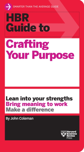 Book Cover for HBR Guide to Crafting Your Purpose by John Coleman