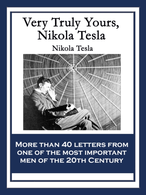 Book Cover for Very Truly Yours, Nikola Tesla by Tesla, Nikola