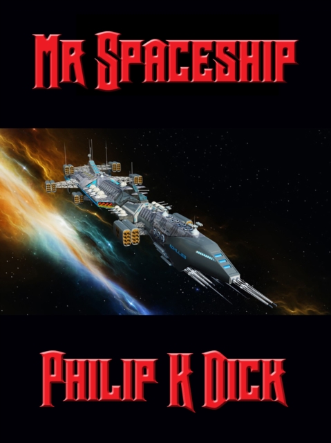 Book Cover for Mr. Spaceship by Philip K. Dick