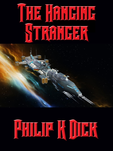 Book Cover for Hanging Stranger by Philip K. Dick