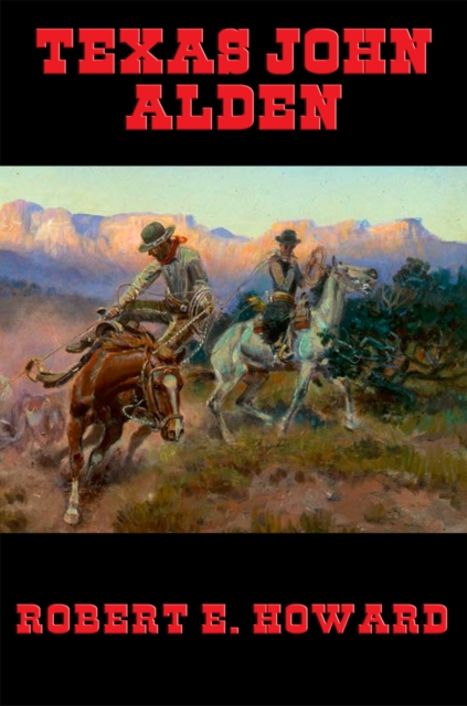 Book Cover for Texas John Alden by Robert E. Howard