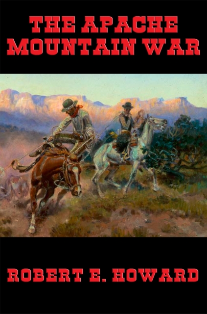 Book Cover for Apache Mountain War by Robert E. Howard