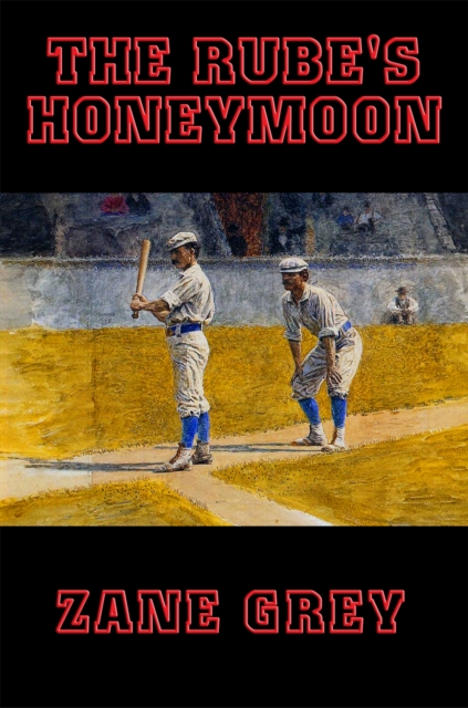 Book Cover for Rube's Honeymoon by Zane Grey