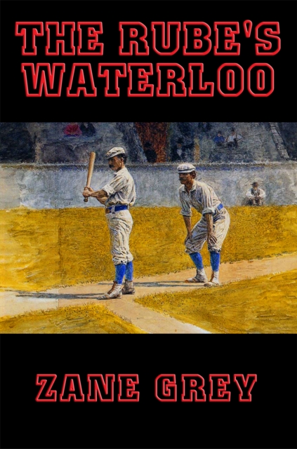 Book Cover for Rube's Waterloo by Zane Grey