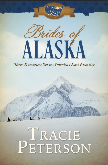 Book Cover for Brides of Alaska by Tracie Peterson