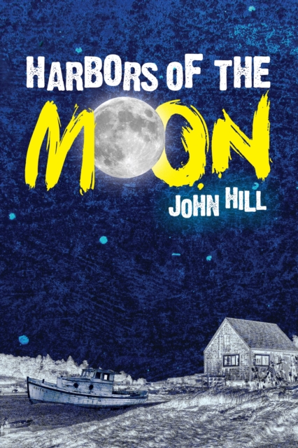 Book Cover for Harbors of the Moon by John Hill