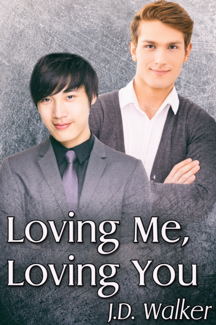 Book Cover for Loving Me, Loving You by J.D. Walker