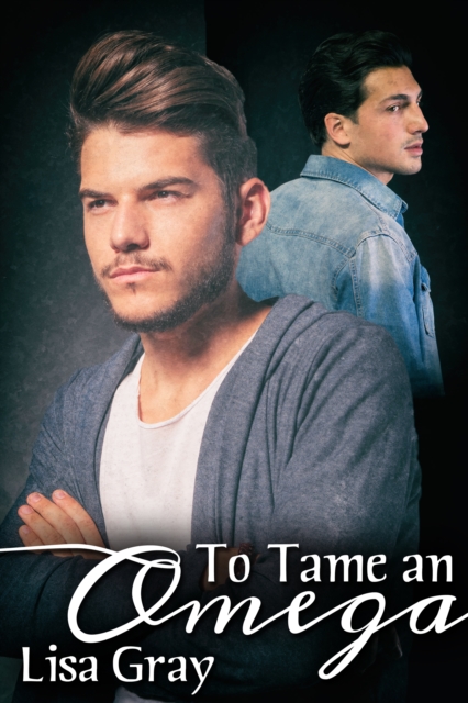 Book Cover for To Tame an Omega by Lisa Gray