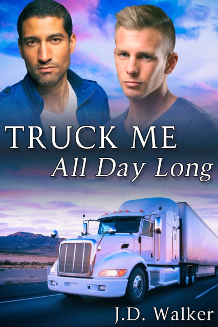 Book Cover for Truck Me All Day Long by J.D. Walker