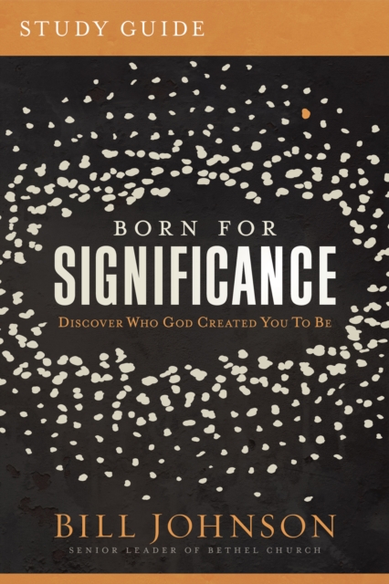 Book Cover for Born for Significance Study Guide by Bill Johnson