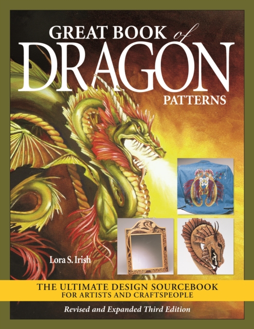 Book Cover for Great Book of Dragon Patterns, Revised and Expanded Third Edition by Lora S. Irish