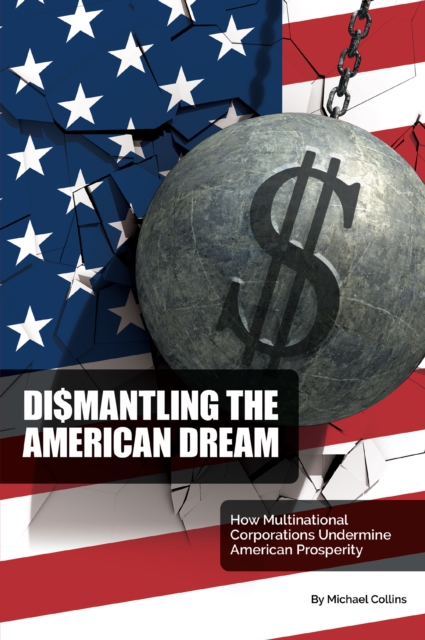 Book Cover for Dismantling the American Dream by Collins, Michael