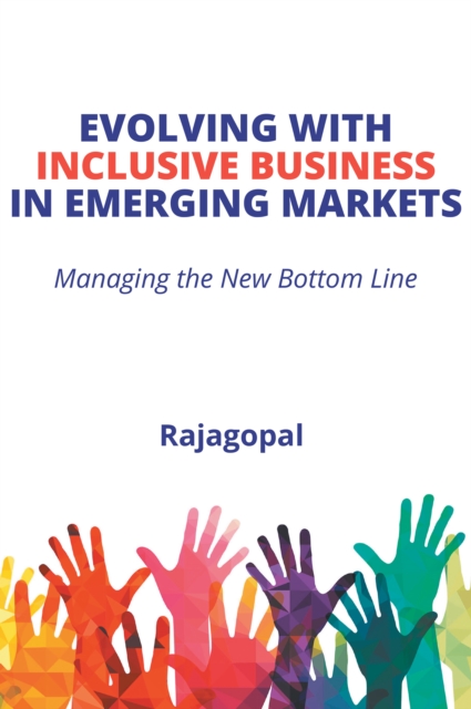 Book Cover for Evolving With Inclusive Business in Emerging Markets by Rajagopal