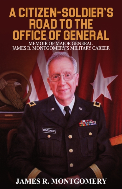 Book Cover for Citizen-Soldier's Road to Office of General by Montgomery, James