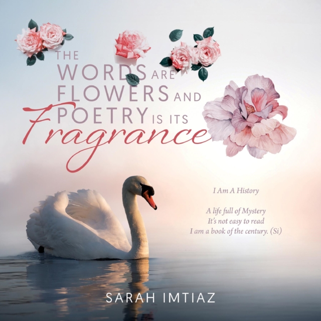 Book Cover for Words are Flowers and Poetry is its Fragrance by Sarah Imtiaz