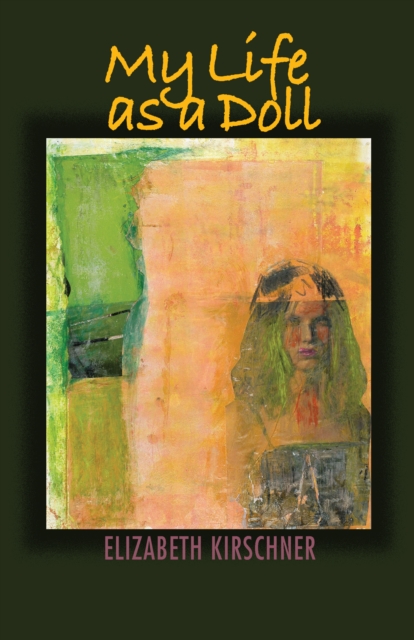 Book Cover for My Life as a Doll by Kirschner Elizabeth Kirschner