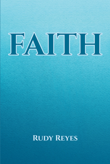 Book Cover for FAITH by Rudy Reyes