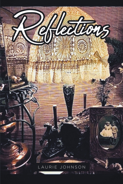 Book Cover for Reflections by Laurie Johnson